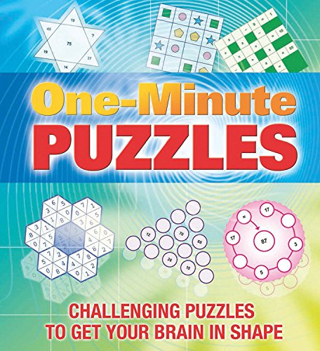 Oneminute Puzzles: Challenging Puzzles To Get Your Brain In Shape