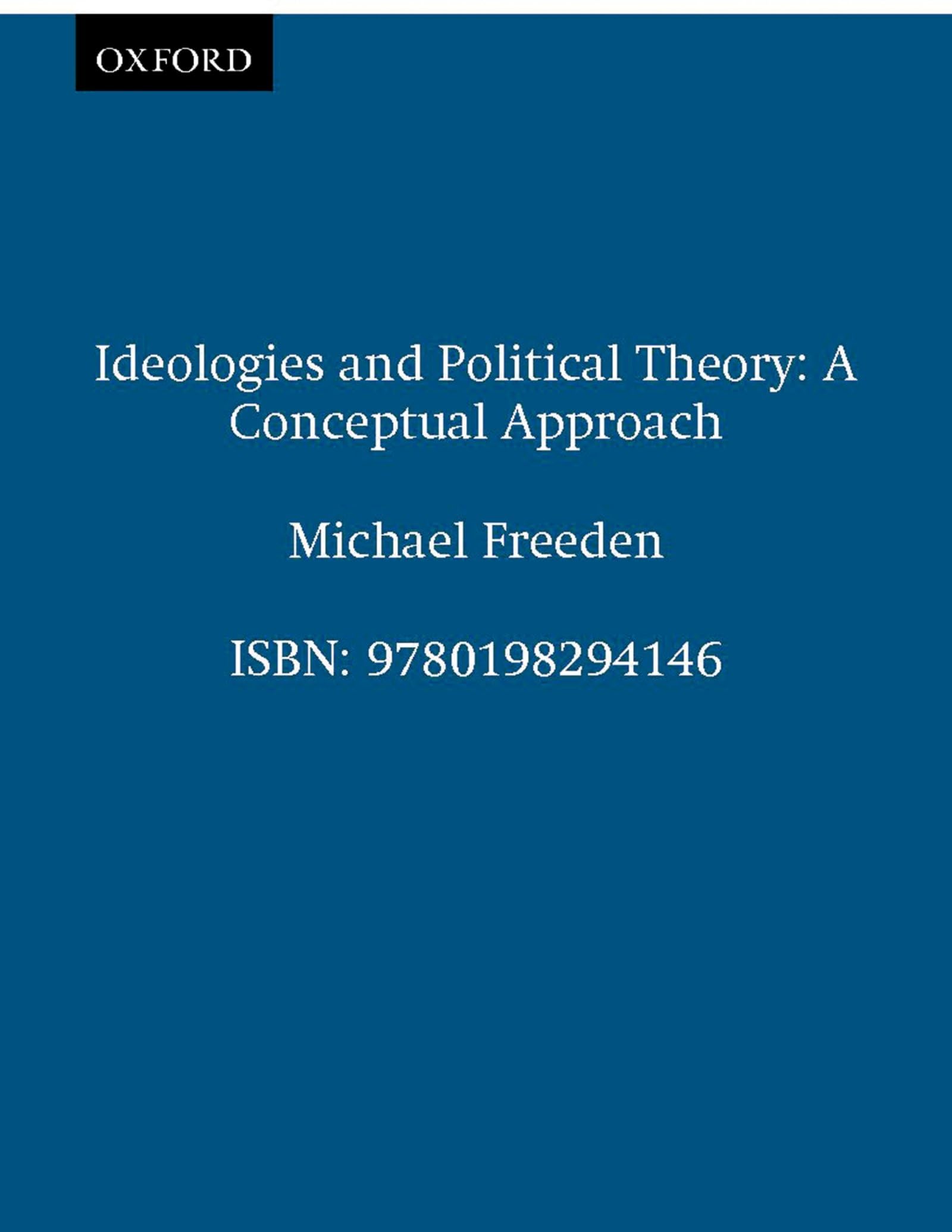 Ideologies and Political Theory: A Conceptual Approach,New