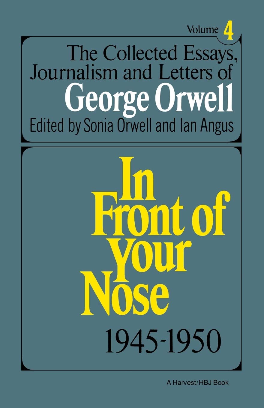 The Collected Essays, Journalism And Letters Of George Orwell, Volume 4 19451950