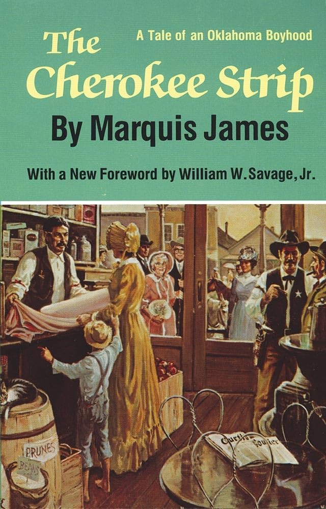 The Cherokee Strip: A Tale Of An Oklahoma Boyhood,New