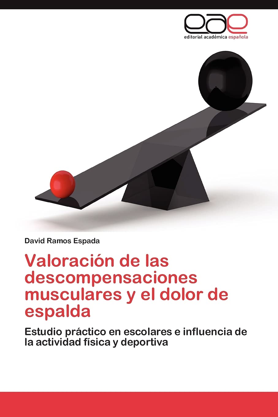 Valoracin de las descompensaciones musculares y el dolor de espalda: Estudio prctico en escolares e influencia de la activid,Used