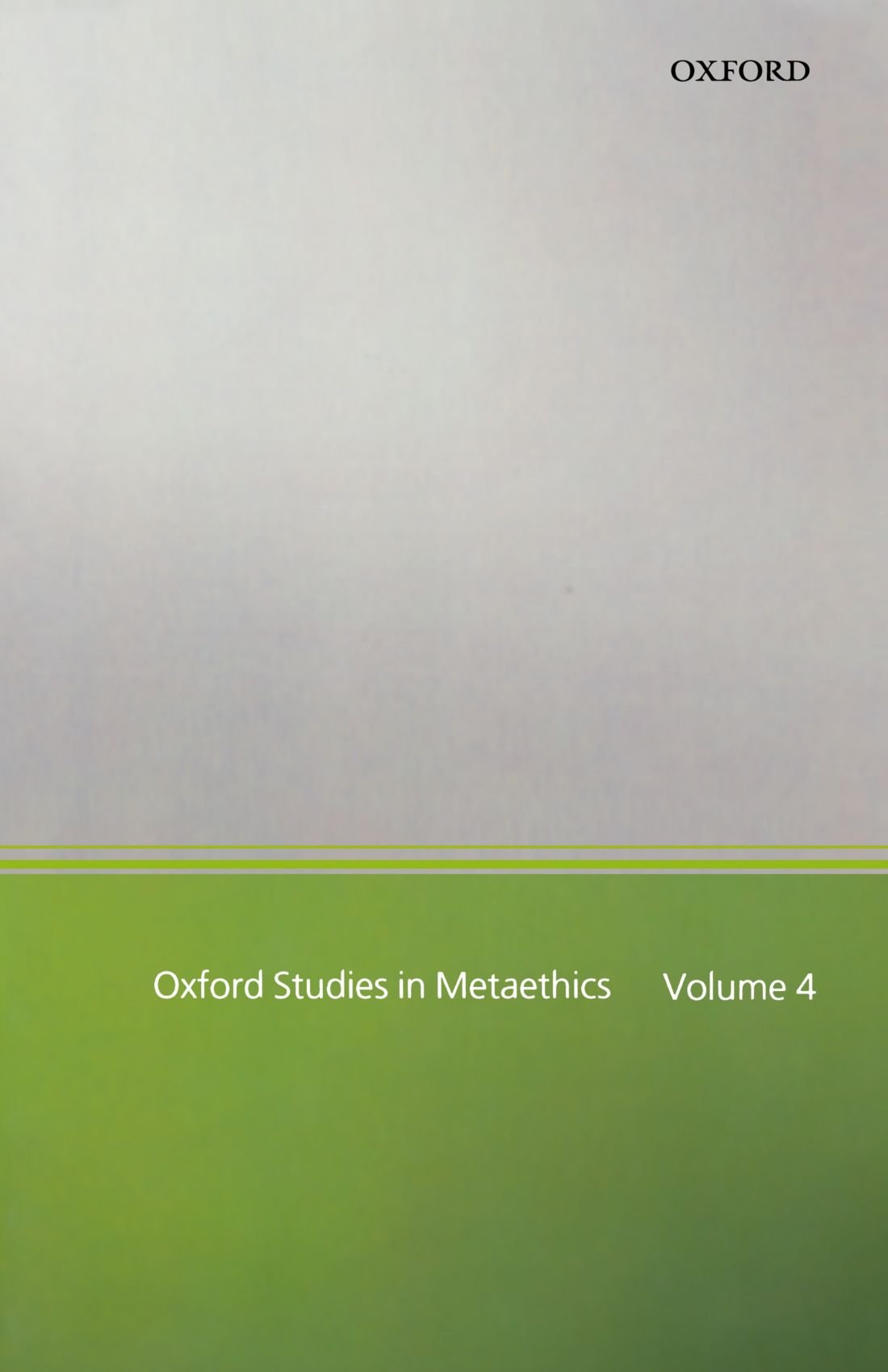 Oxford Studies In Metaethics: Volume Four