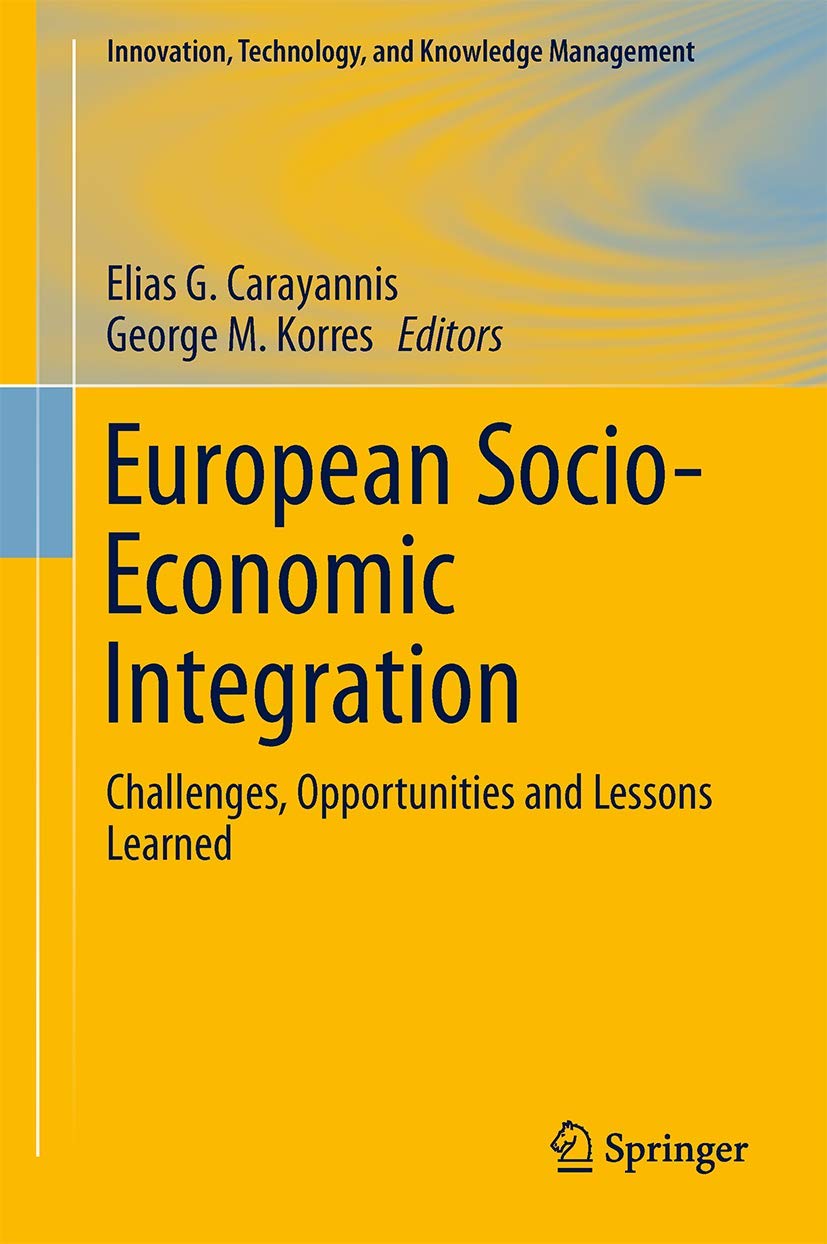 European Socioeconomic Integration: Challenges, Opportunities And Lessons Learned (Innovation, Technology, And Knowledge Manage,Used