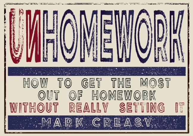 Unhomework: How To Get The Most Out Of Homework Without Really Setting It,Used