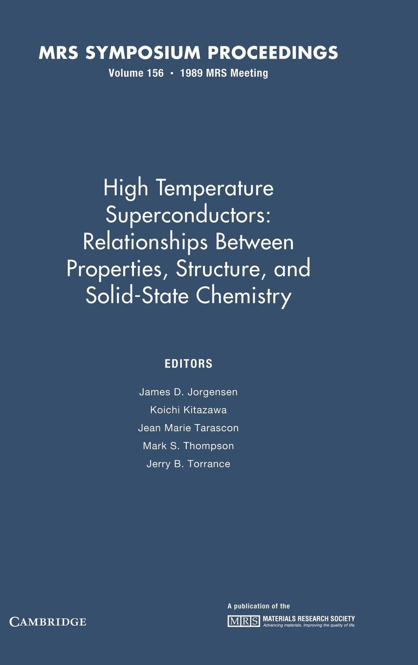 High Temperature Superconductors: Volume 156: Relationships between Properties, Structure, and Solid State Chemistry (MRS Procee,Used