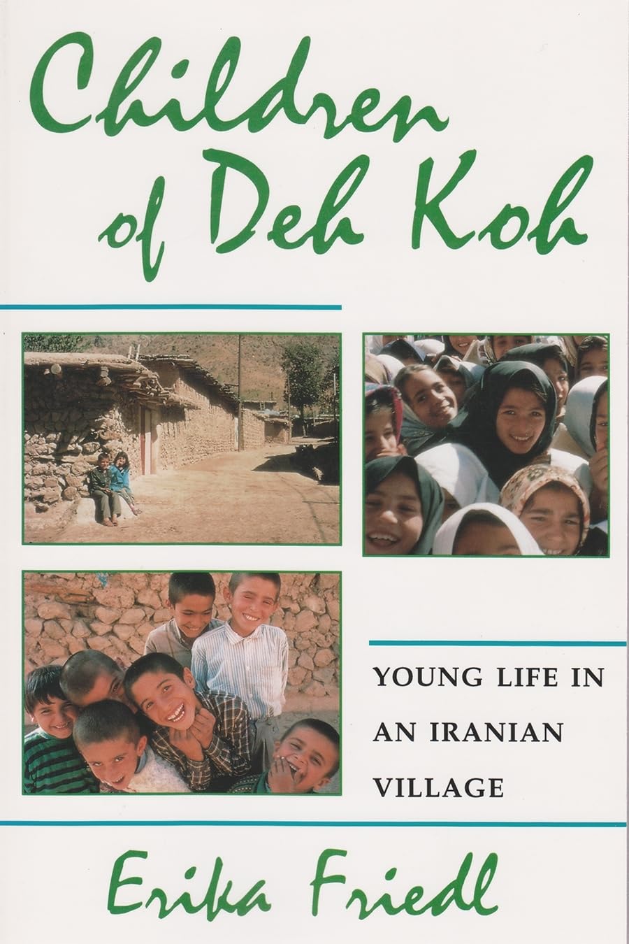 Children Of Deh Koh: Young Life In An Iranian Village (Contemporary Issues In The Middle East),Used