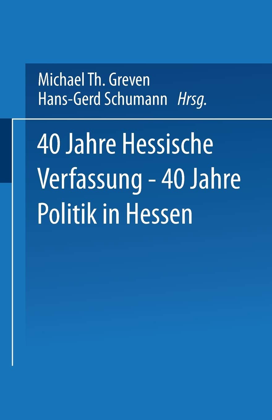 40 Jahre Hessische Verfassung  40 Jahre Politik In Hessen (German Edition),Used