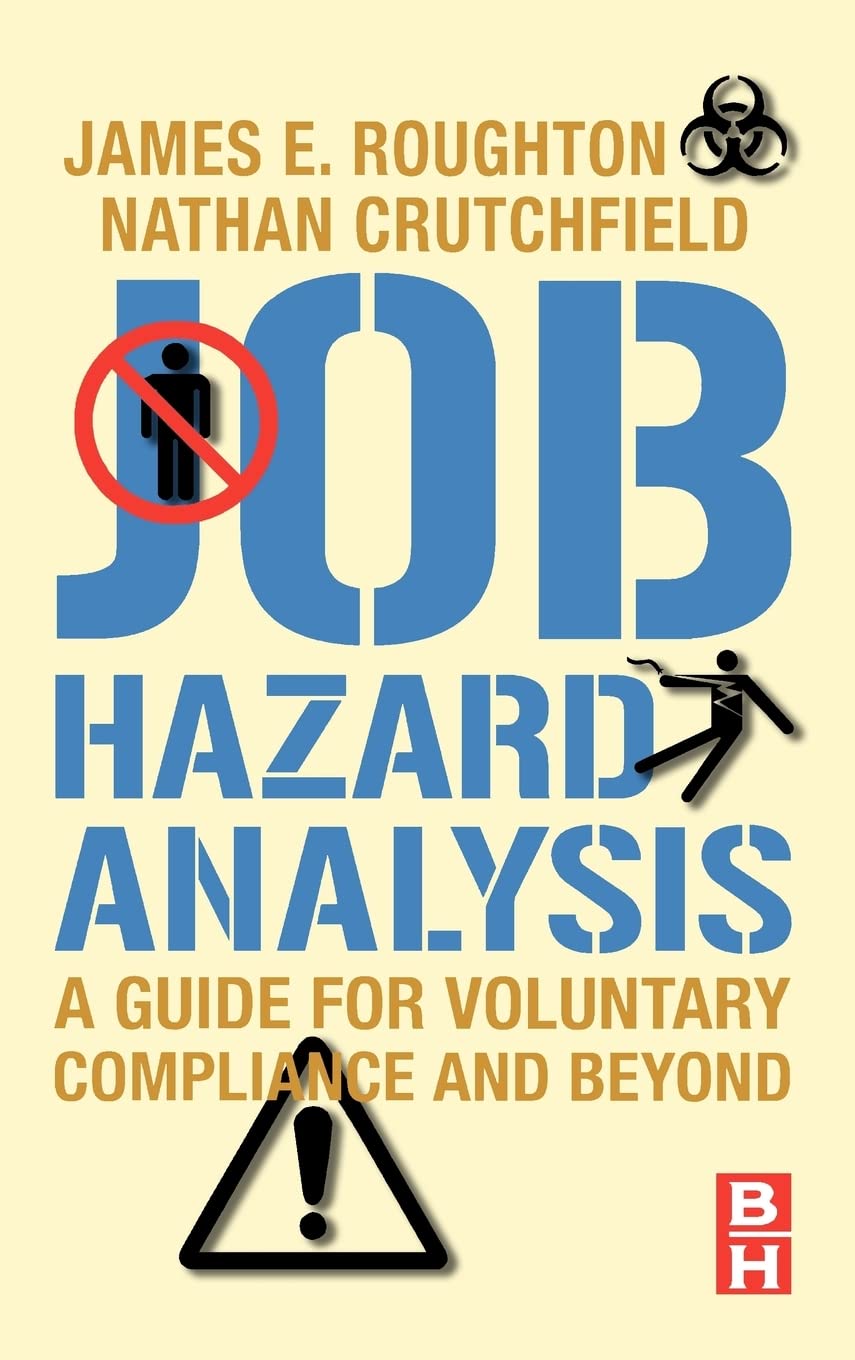 Job Hazard Analysis: A guide for voluntary compliance and beyond,Used