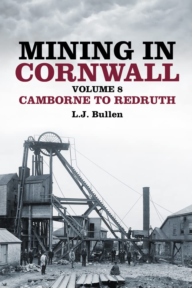 Mining in Cornwall Volume 8: Camborne to Redruth (8) (Images of England),Used