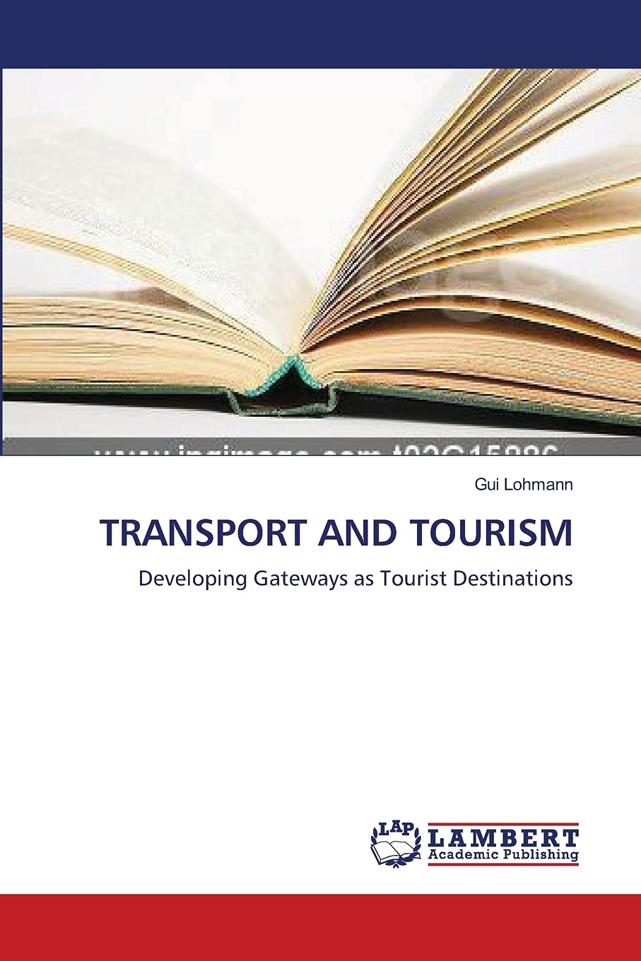 TRANSPORT AND TOURISM: Developing Gateways as Tourist Destinations,Used