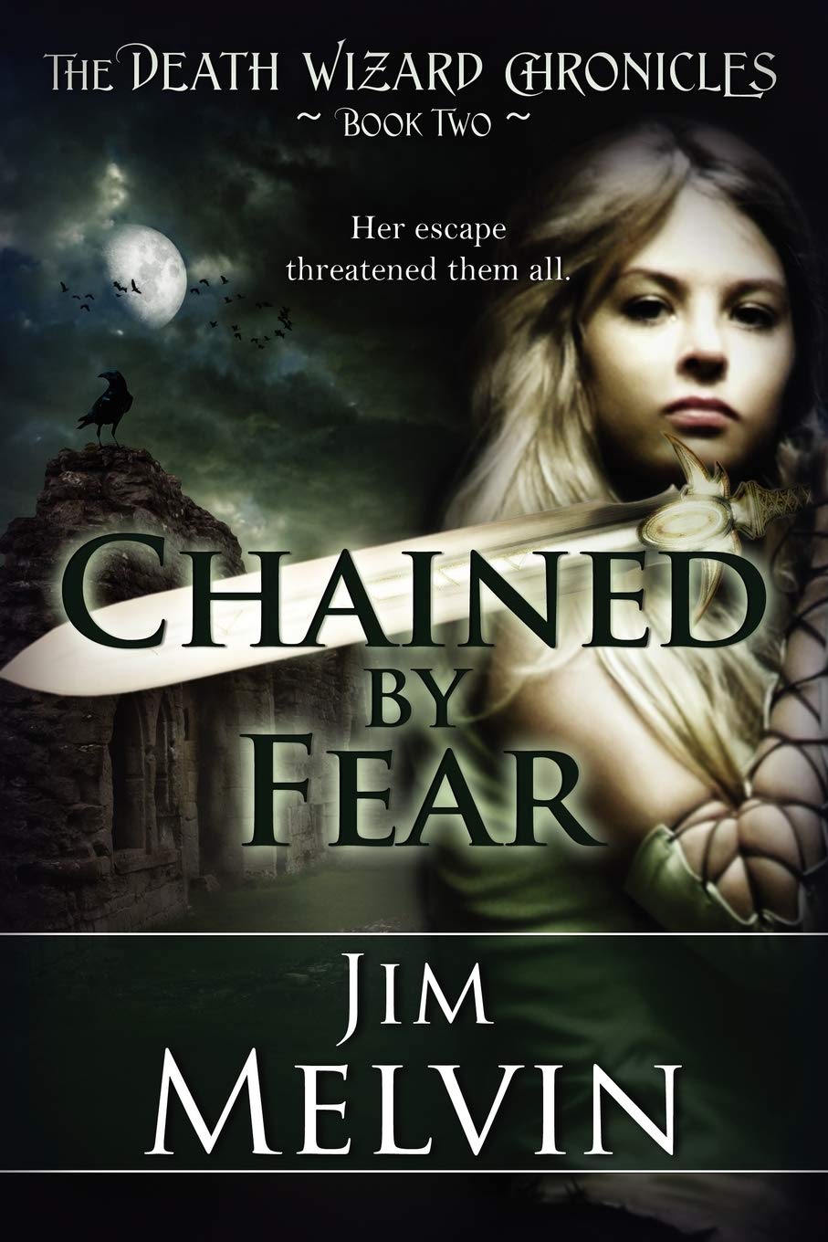 Chained By Fear: The Death Wizard Chronicles,Used
