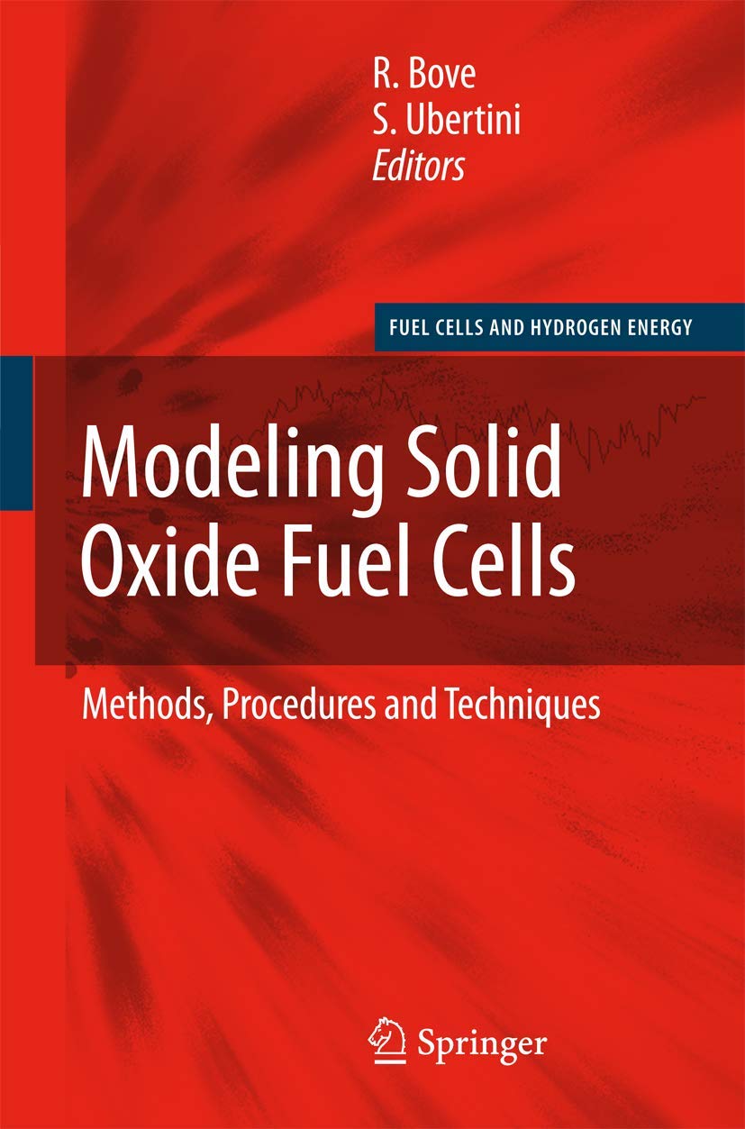 Modeling Solid Oxide Fuel Cells: Methods, Procedures and Techniques (Fuel Cells and Hydrogen Energy),Used