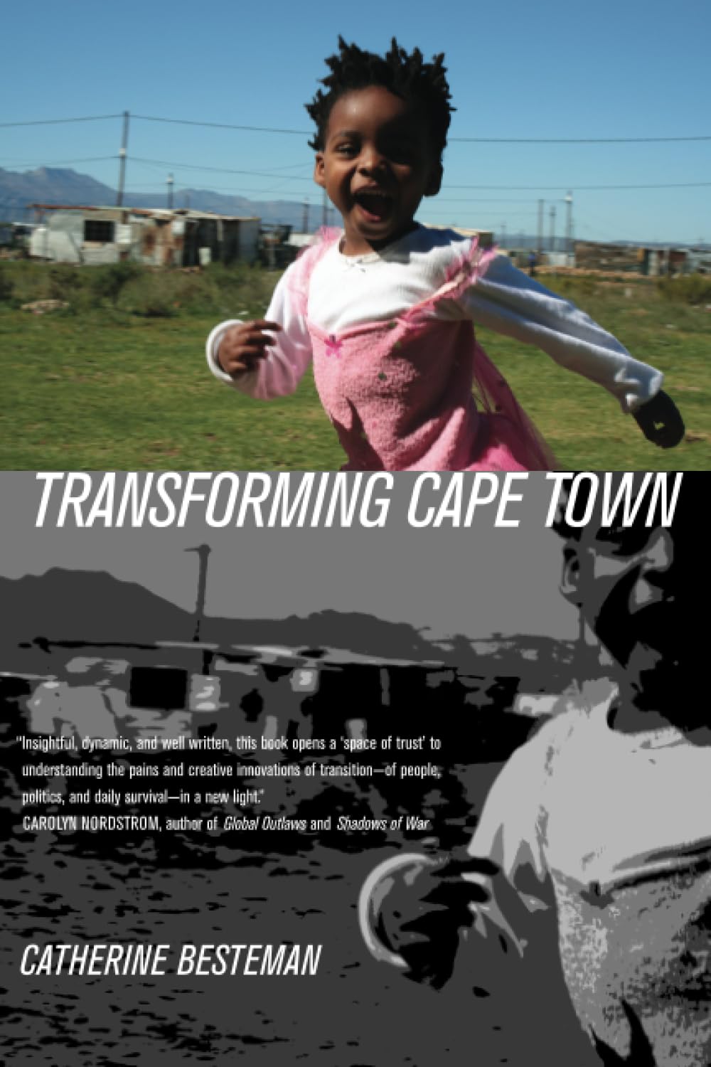 Transforming Cape Town (California Series In Public Anthropology) (Volume 19),New