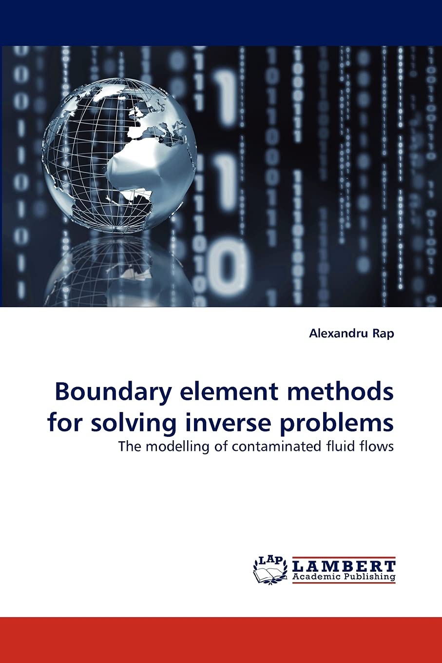Boundary element methods for solving inverse problems: The modelling of contaminated fluid flows,Used