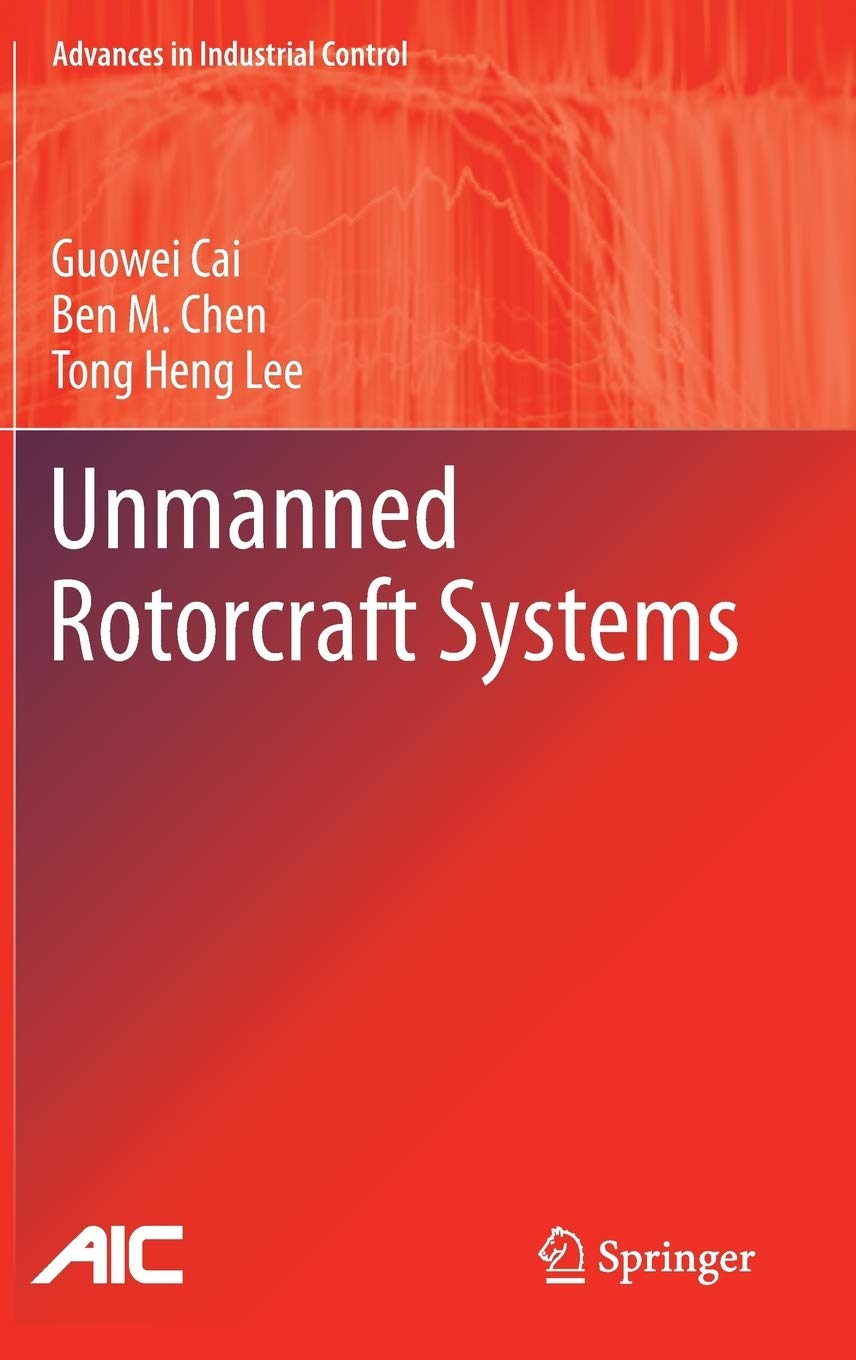 Unmanned Rotorcraft Systems (Advances in Industrial Control),Used