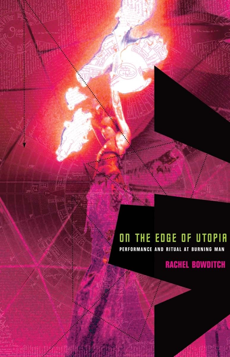On the Edge of Utopia: Performance and Ritual at Burning Man (Enactments),Used