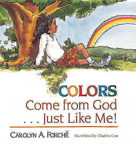 Colors Come from God . . . Just Like Me!,New