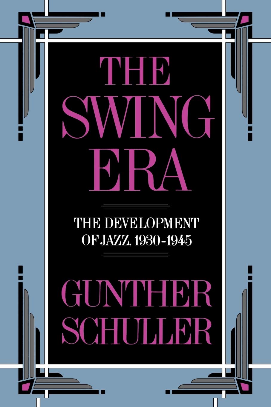 The Swing Era: The Development of Jazz, 19301945 (The History of Jazz, Volume II),Used