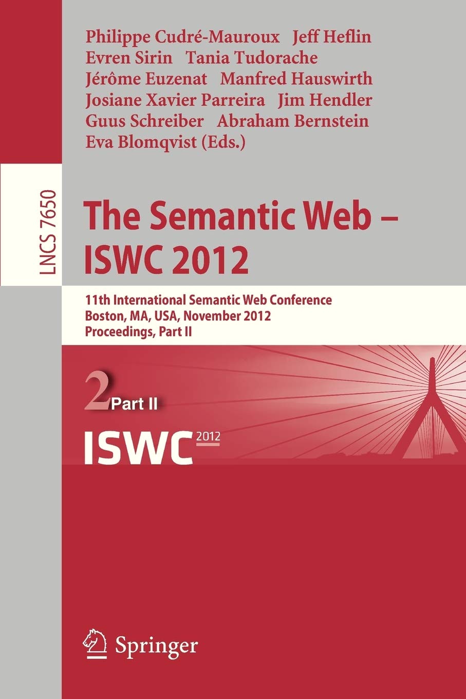 The Semantic Web ISWC 2012: 11th International Semantic Web Conference, Boston, MA, USA, November 1115, 2012, Proceedings, P,Used