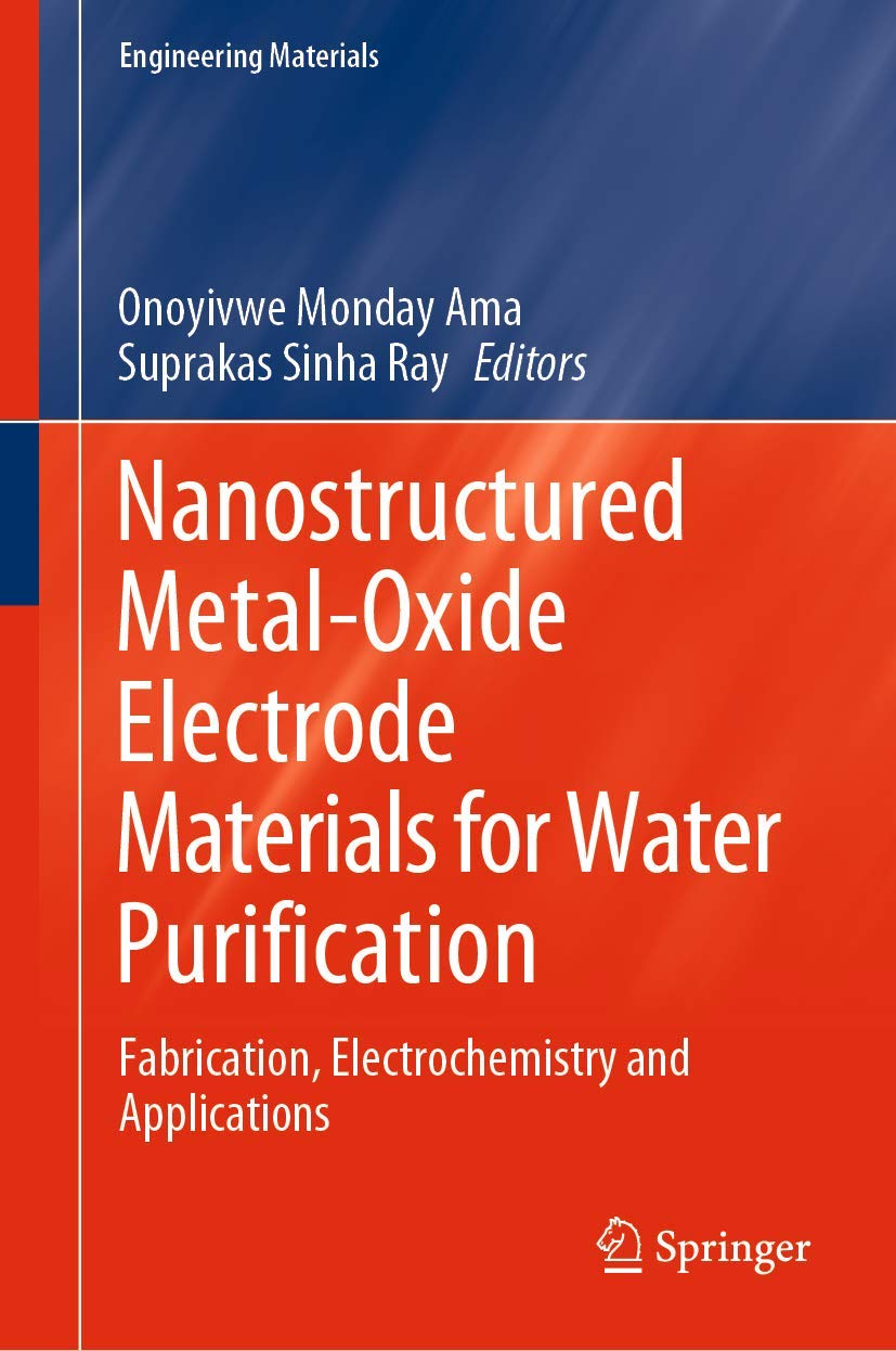 Nanostructured MetalOxide Electrode Materials for Water Purification: Fabrication, Electrochemistry and Applications (Engineeri,Used