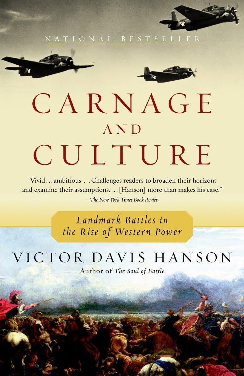 Carnage and Culture: Landmark Battles in the Rise to Western Power,New