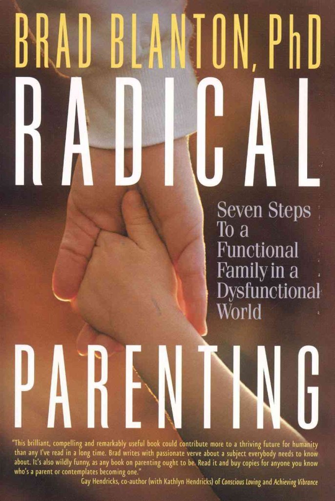 Radical Parenting: Seven Steps To A Functional Family In A Dysfunctional World,New