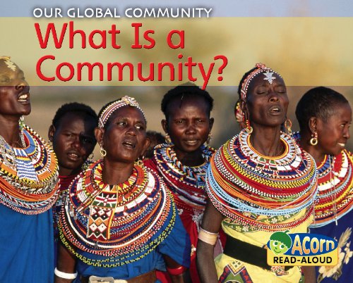 What Is a Community? (Our Global Community, Acorn Readalouds),Used