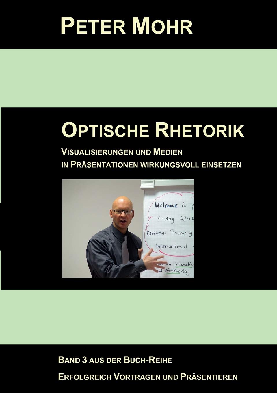 Optische Rhetorik: Visualisierungen und Medien in Prsentationen wirkungsvoll einsetzen (German Edition),Used