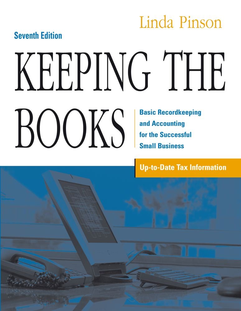 Keeping the Books: Basic Recordkeeping and Accounting for the Successful Small Business,Used
