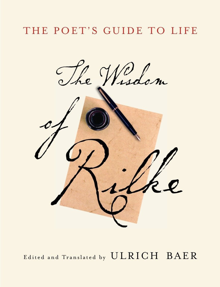 The Poet's Guide to Life: The Wisdom of Rilke,Used