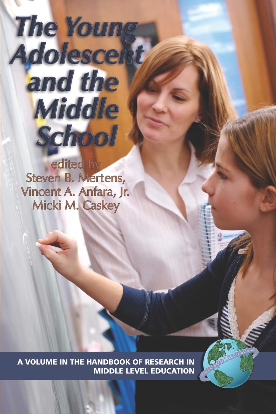 The Young Adolescent and the Middle School (Handbook of Research in Middle Level Education),Used