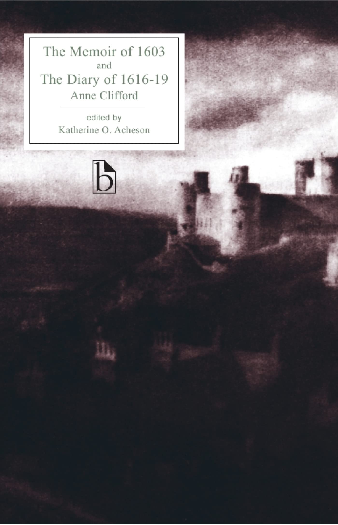 The Memoir of 1603 and the Diary of 16161619 (Broadview Editions),New
