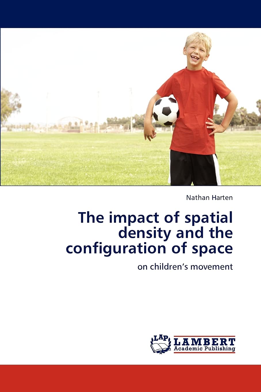 The impact of spatial density and the configuration of space: on childrens movement,Used