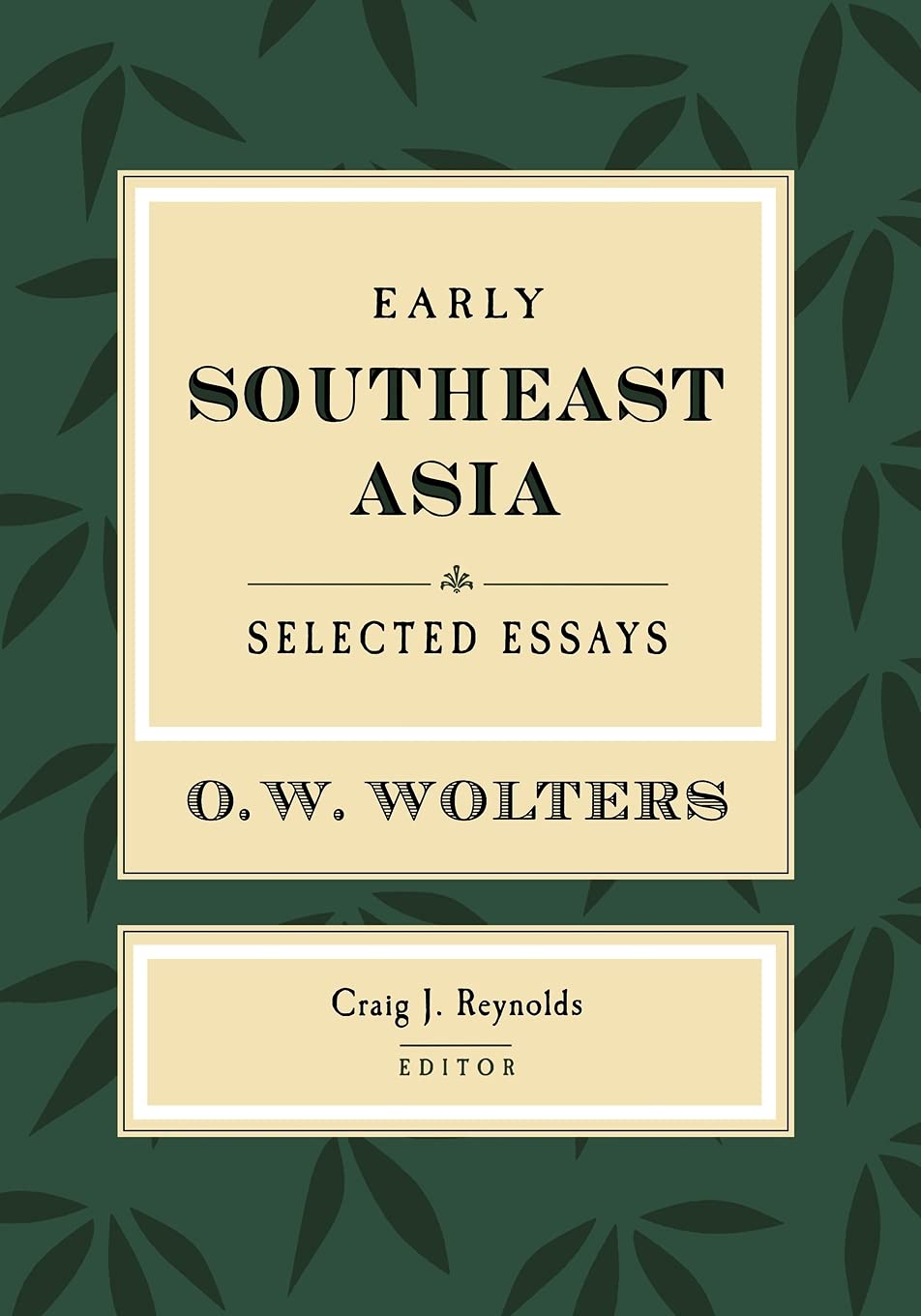 Early Southeast Asia: Selected Essays (Studies On Southeast Asia),New