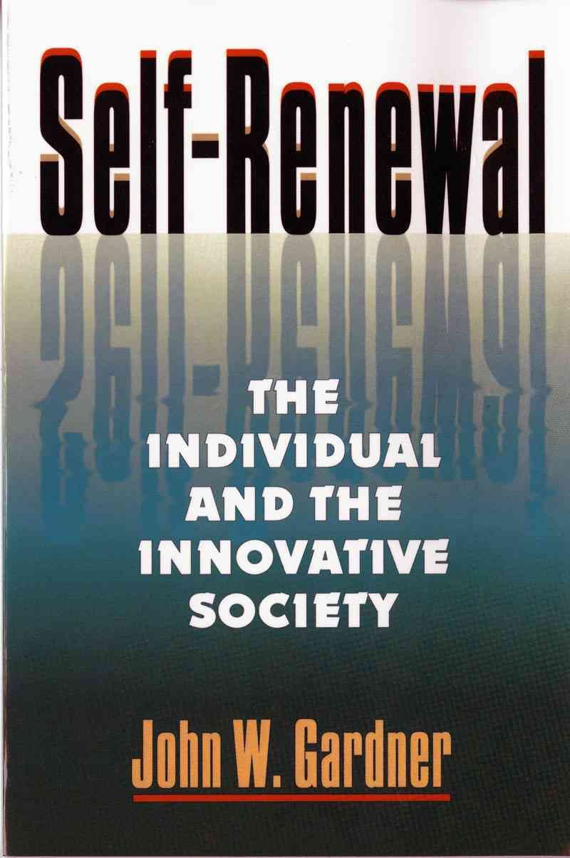 SelfRenewal: The Individual and the Innovative Society,New