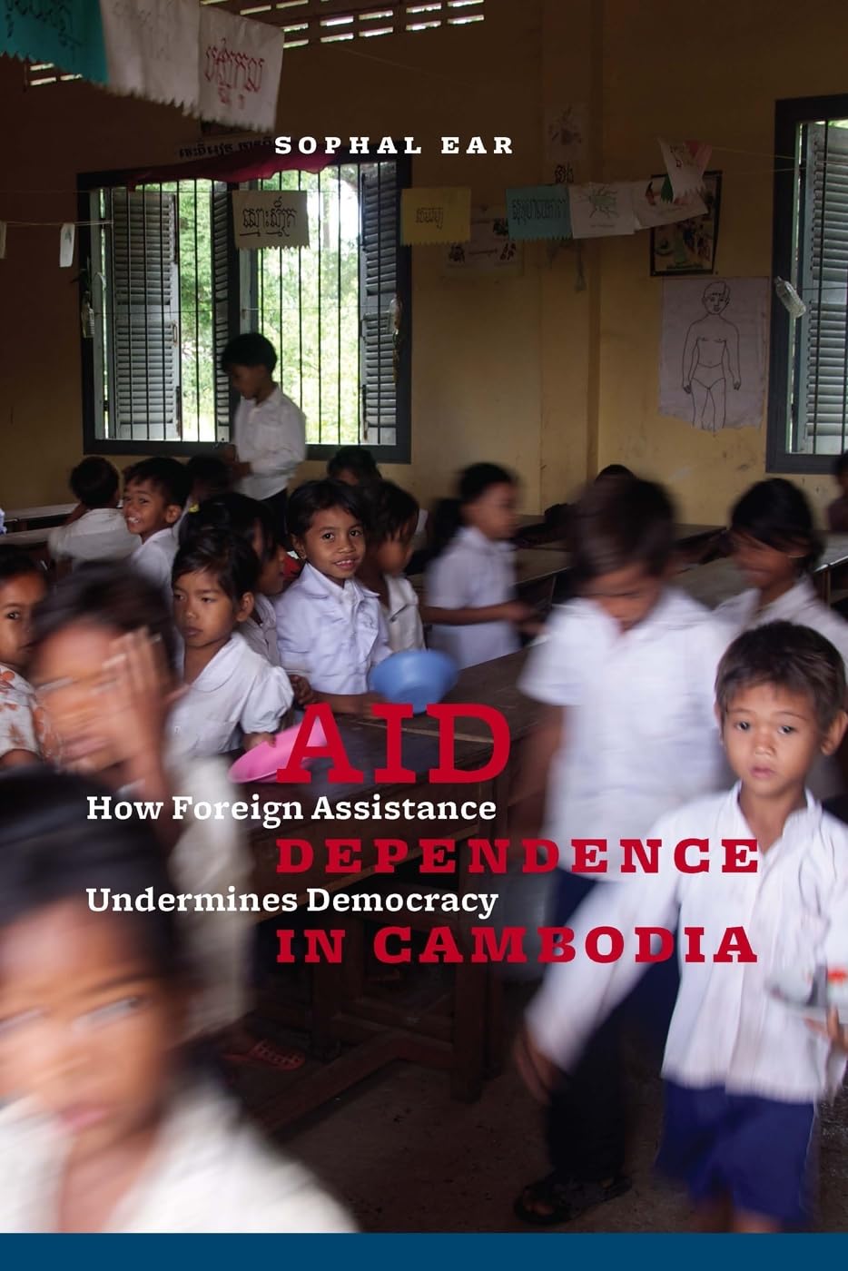Aid Dependence in Cambodia: How Foreign Assistance Undermines Democracy,Used