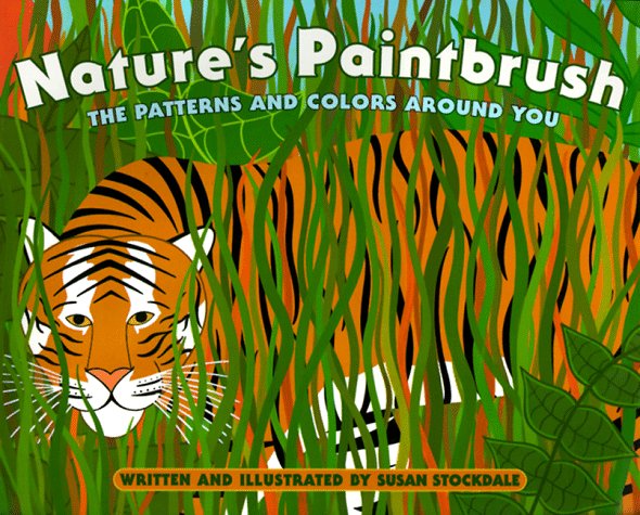 Nature's Paintbrush: The Patterns and Colors Around You,Used