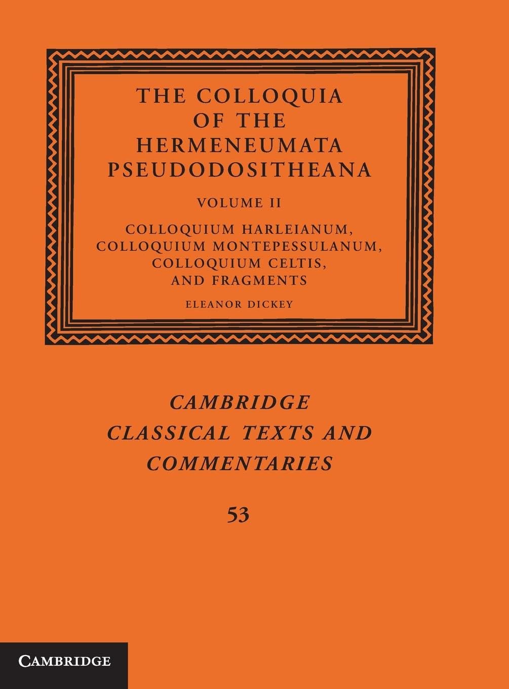 The Colloquia of the Hermeneumata Pseudodositheana (Cambridge Classical Texts and Commentaries, Series Number 53) (Volume 2),Used