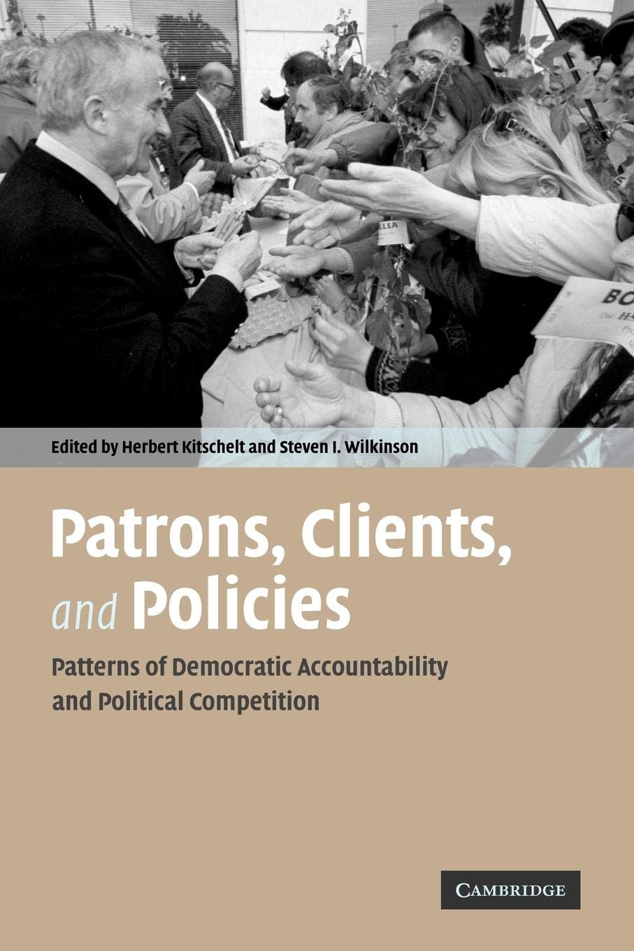 Patrons, Clients and Policies: Patterns of Democratic Accountability and Political Competition,Used