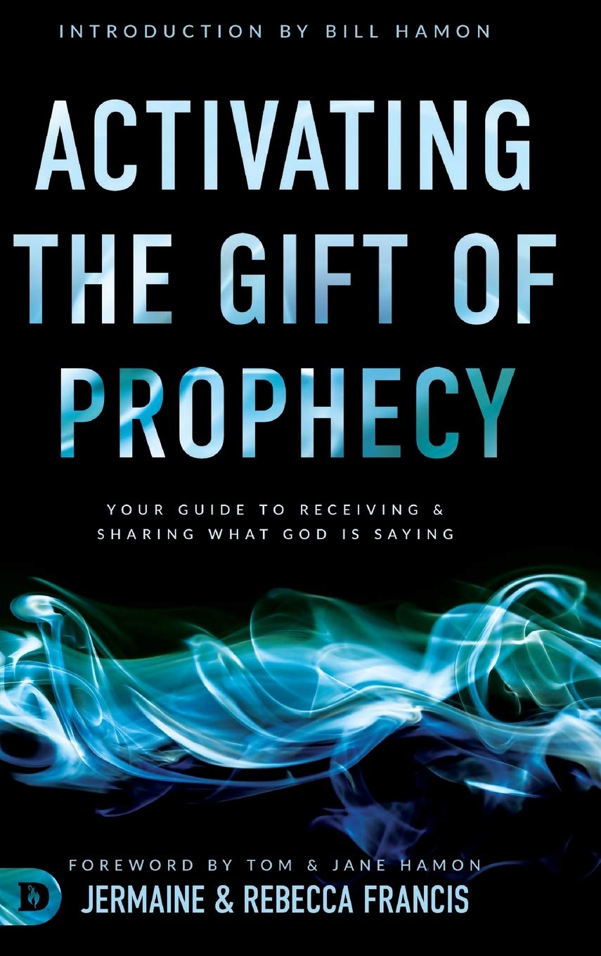 Activating the Gift of Prophecy: Your Guide to Receiving and Sharing what God is Saying,Used