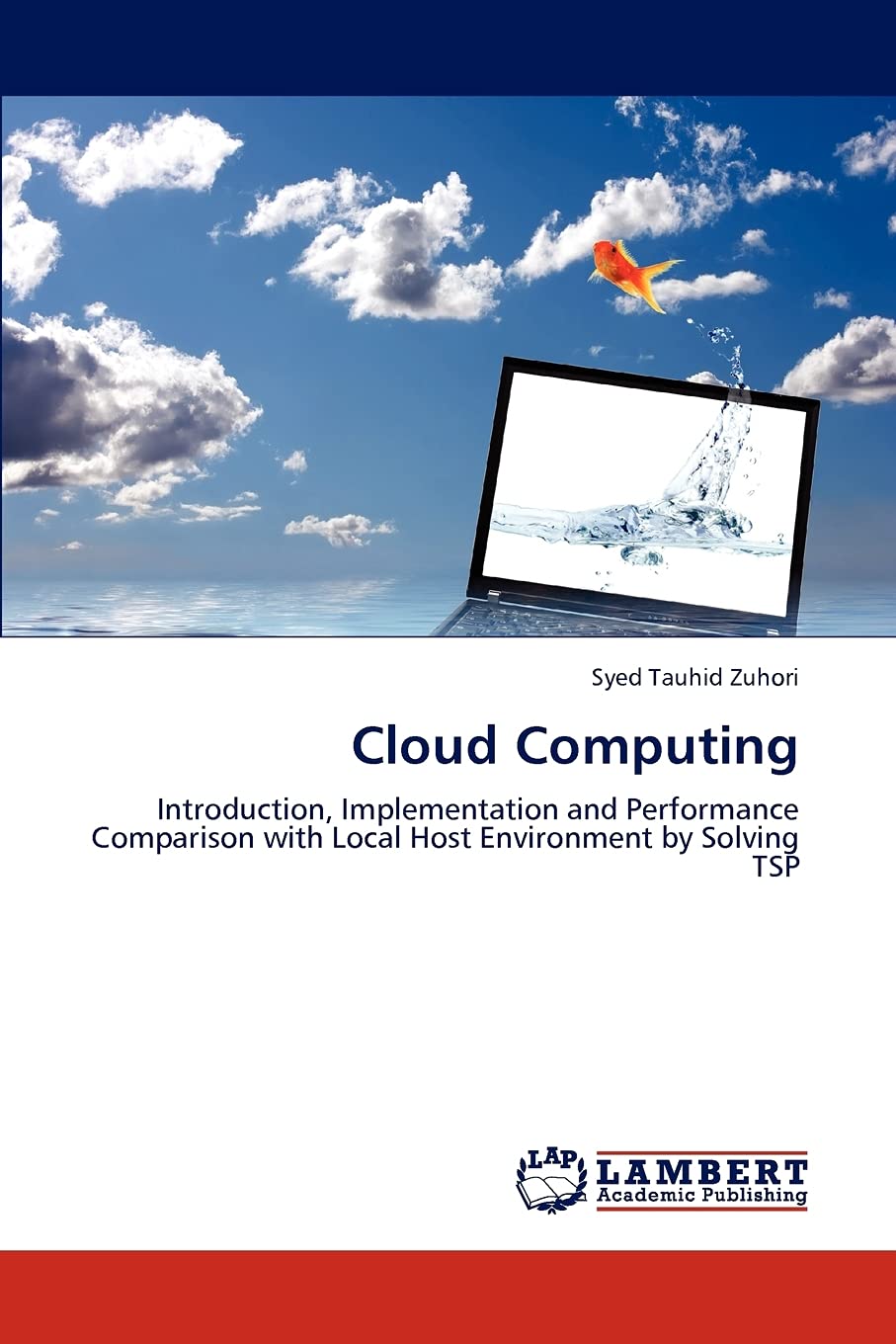 Cloud Computing: Introduction, Implementation and Performance Comparison with Local Host Environment by Solving TSP,Used
