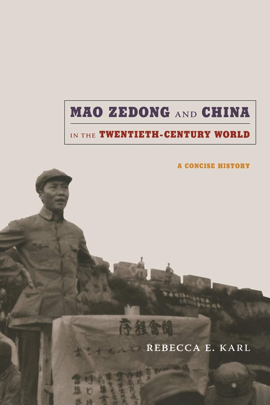 Mao Zedong And China In The Twentiethcentury World: A Concise History (Asiapacific: Culture, Politics, And Society),New