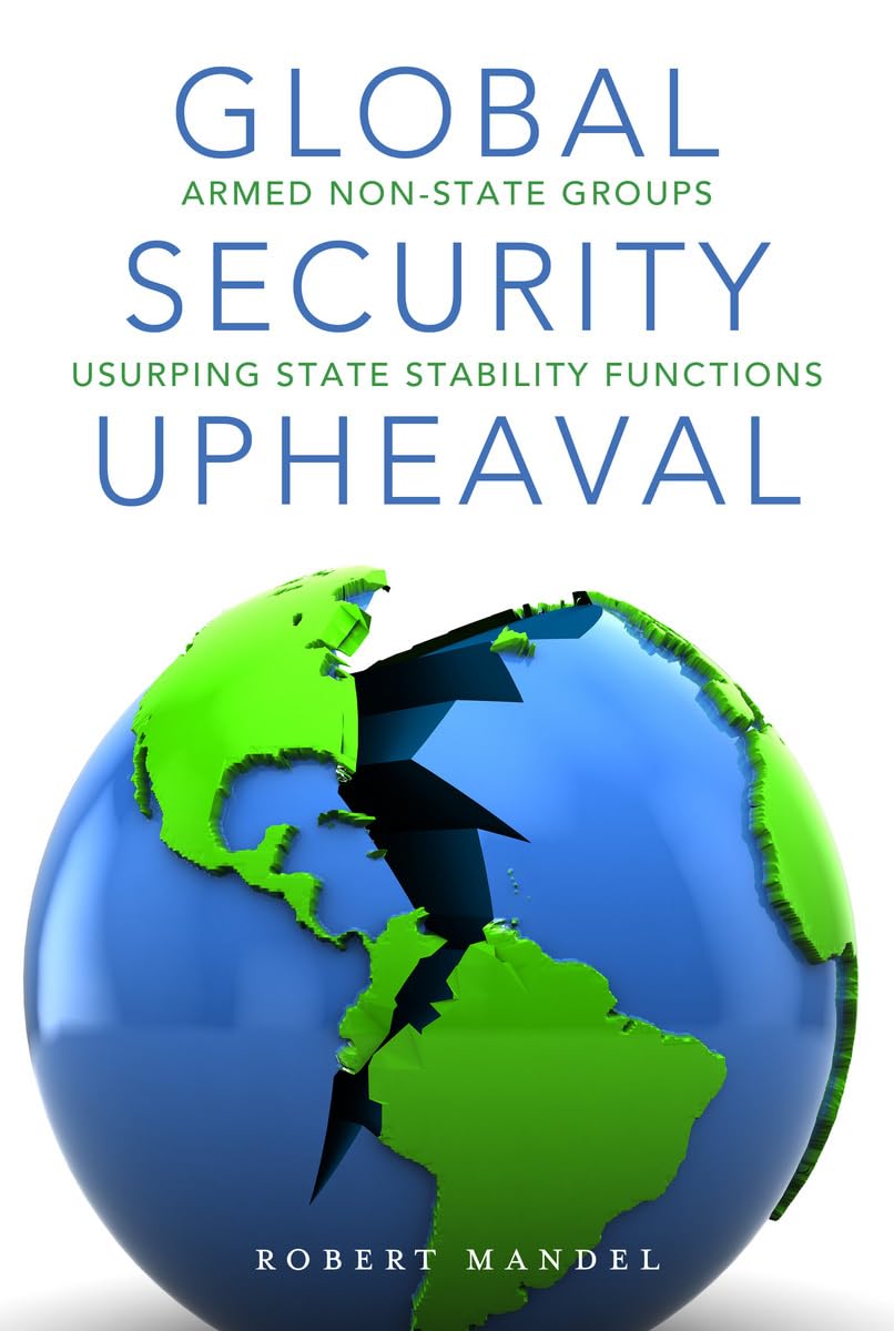 Global Security Upheaval: Armed Nonstate Groups Usurping State Stability Functions,Used