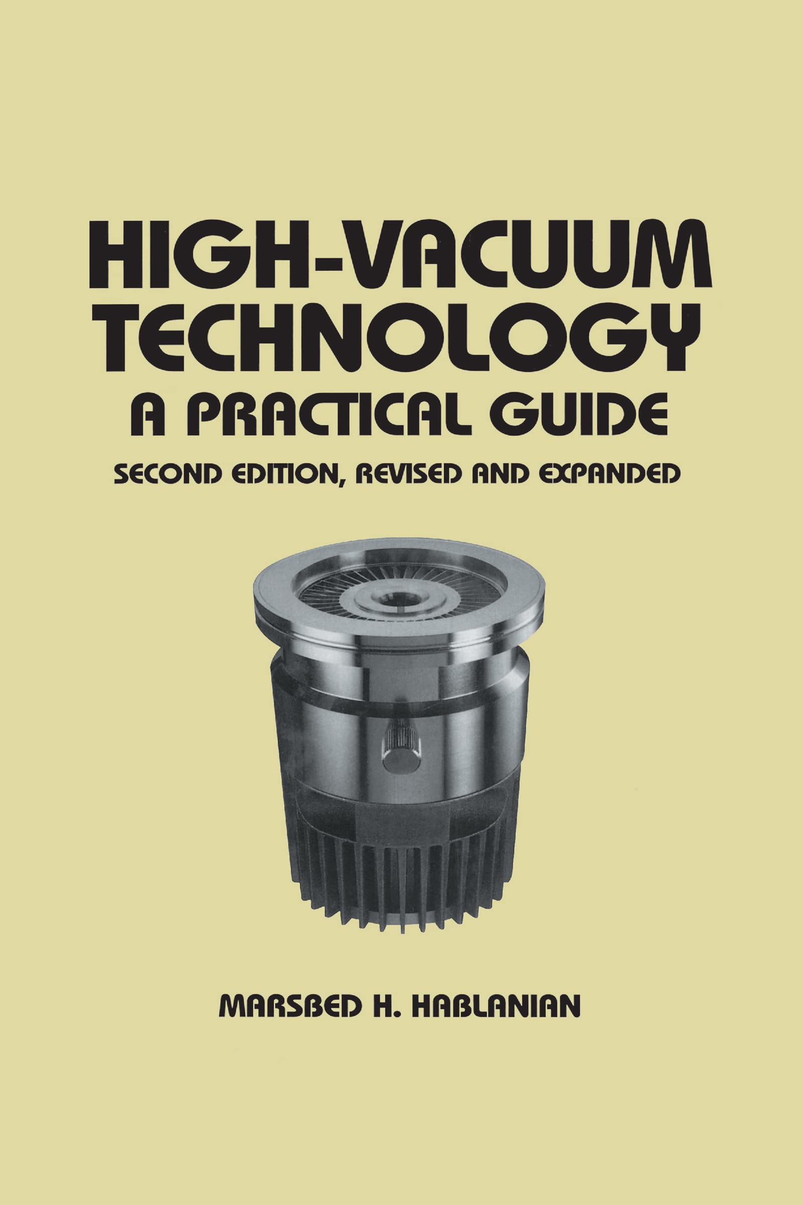 HighVacuum Technology: A Practical Guide, Second Edition (Mechanical Engineering),Used