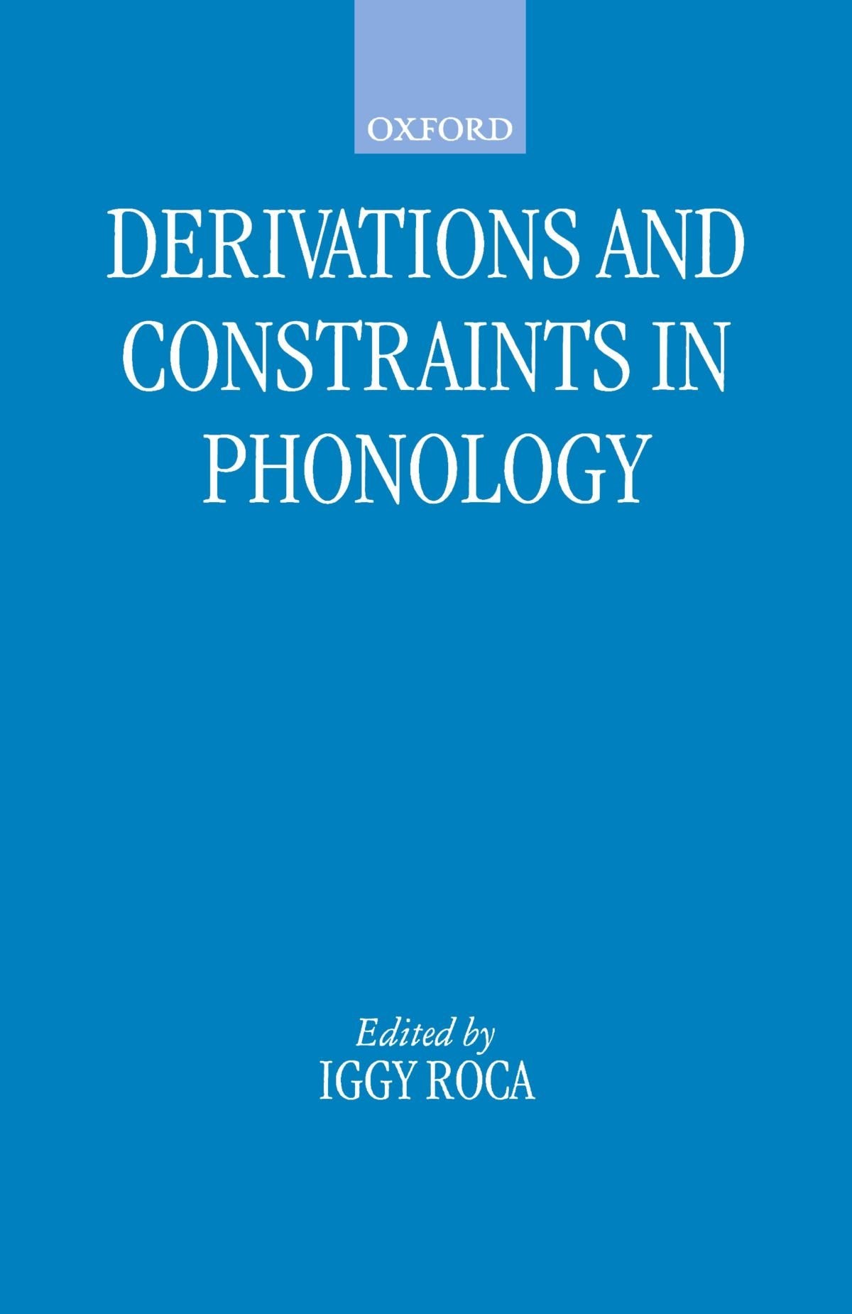 Derivations And Constraints In Phonology