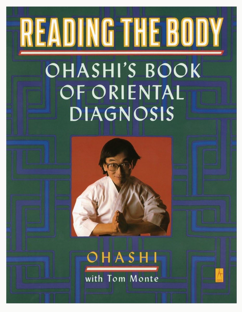 Reading the Body: Ohashi's Book of Oriental Diagnosis,Used
