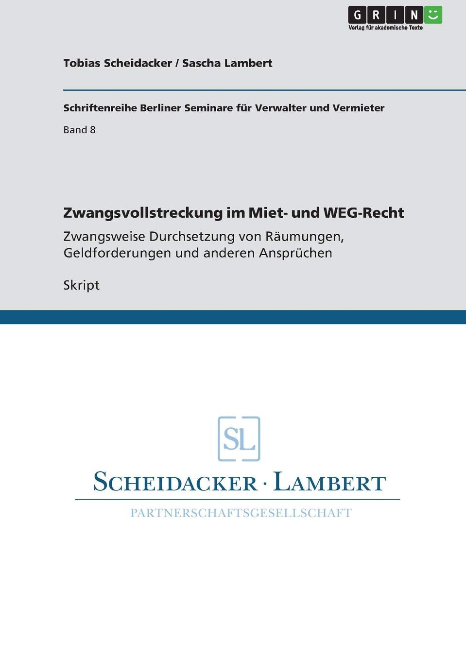 Zwangsvollstreckung Im Miet Und Wegrecht: Zwangsweise Durchsetzung Von Rumungen, Geldforderungen Und Anderen Ansprchen (German,Used