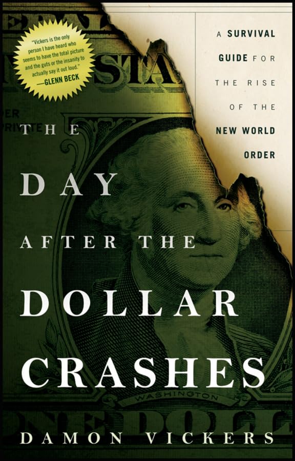 The Day After the Dollar Crashes: A Survival Guide for the Rise of the New World Order,Used