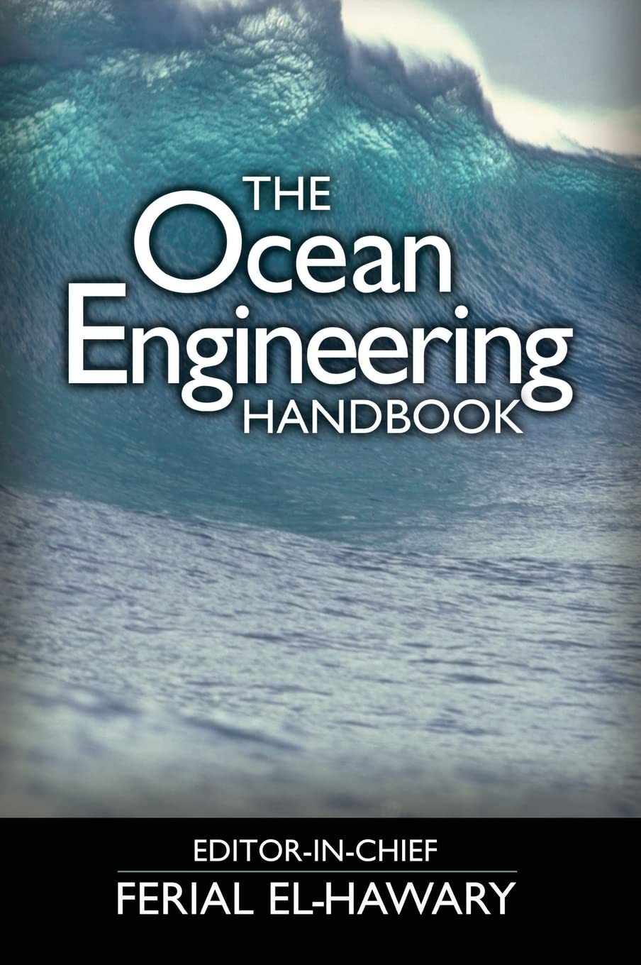 The Ocean Engineering Handbook (Electrical Engineering Handbook),Used