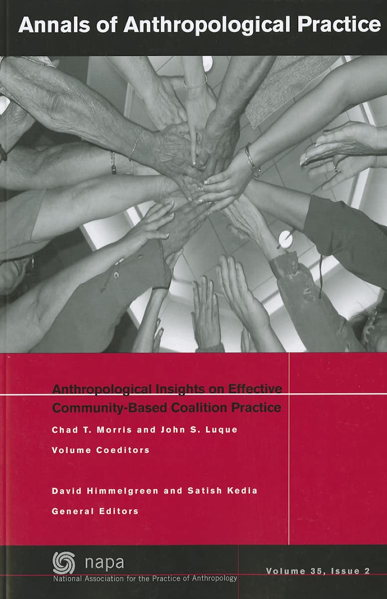 Anthropological Insights on Effective CommunityBased Coalition Practice (NAPA Bulletin),Used